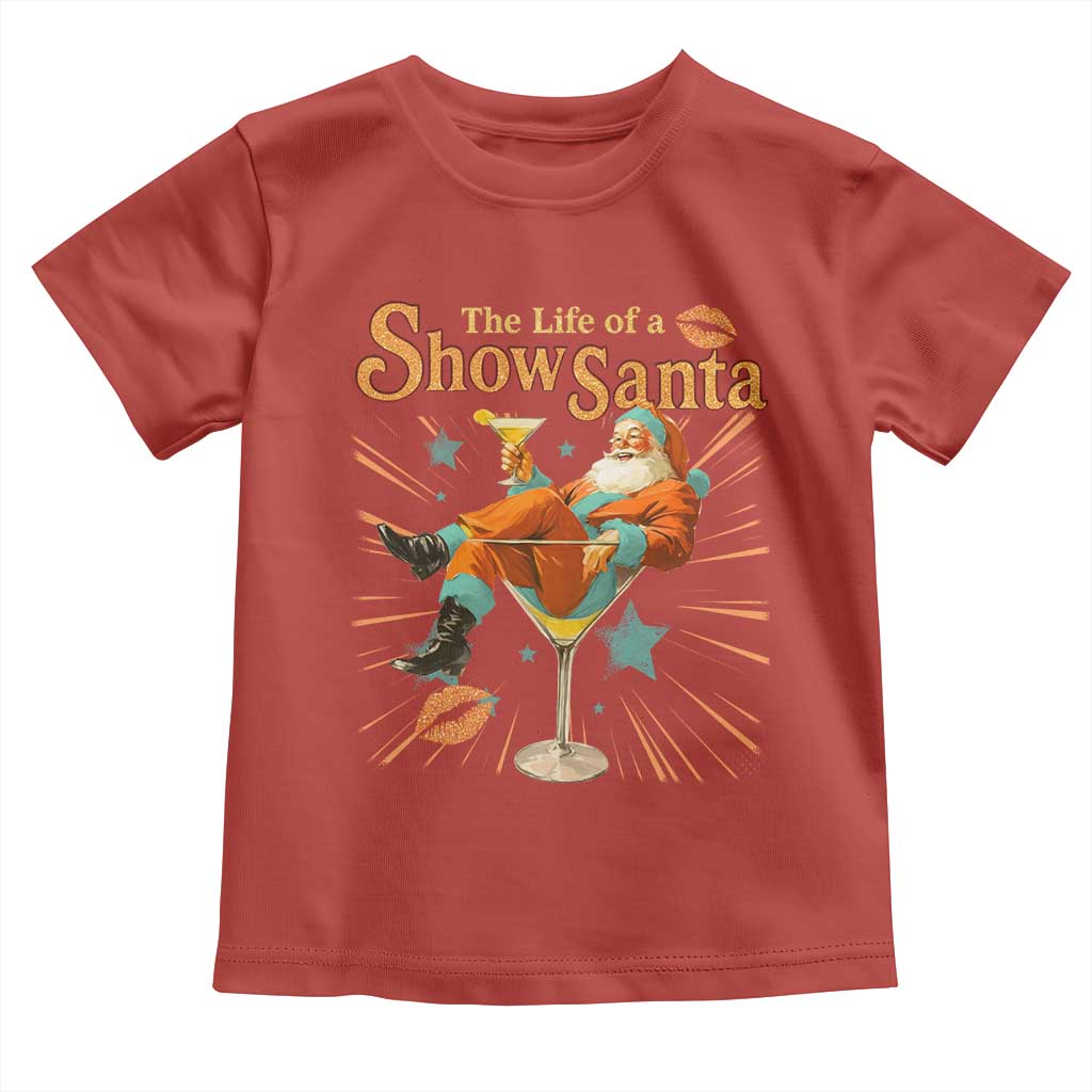 The Life Of The Show Santa Toddler T Shirt Funny Christmas Orange Santa TS11 Red Print Your Wear