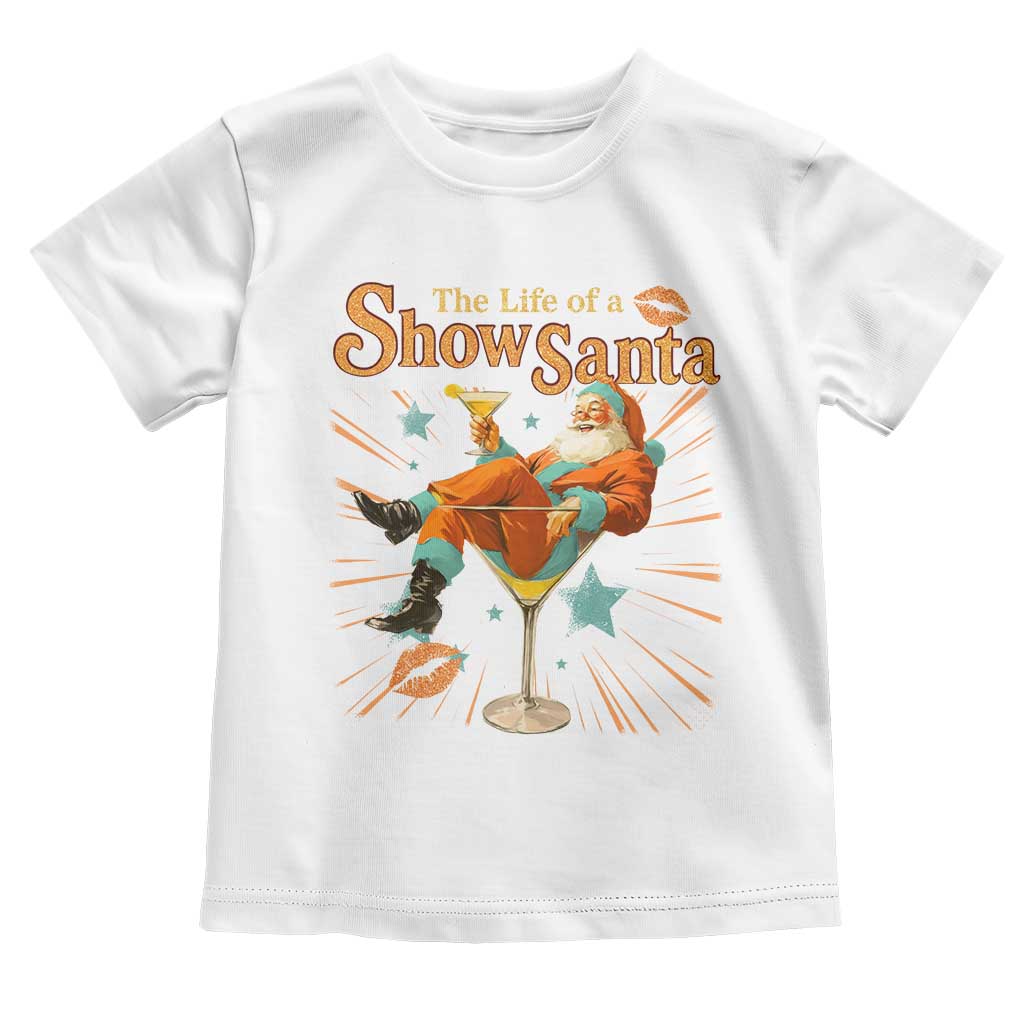 The Life Of The Show Santa Toddler T Shirt Funny Christmas Orange Santa TS11 White Print Your Wear