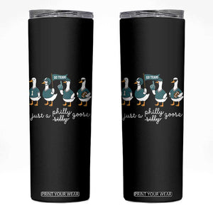 Funny Just A Silly Goose Football Skinny Tumbler PFE Sport Lover Game Day TS11 Black Print Your Wear