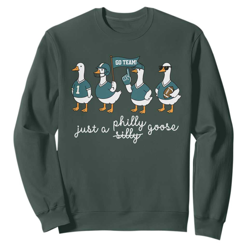 Just A Philly Goose Sweatshirt Funny Philadelphia Fan Silly Gooses Game Day TS11 Dark Forest Green Print Your Wear