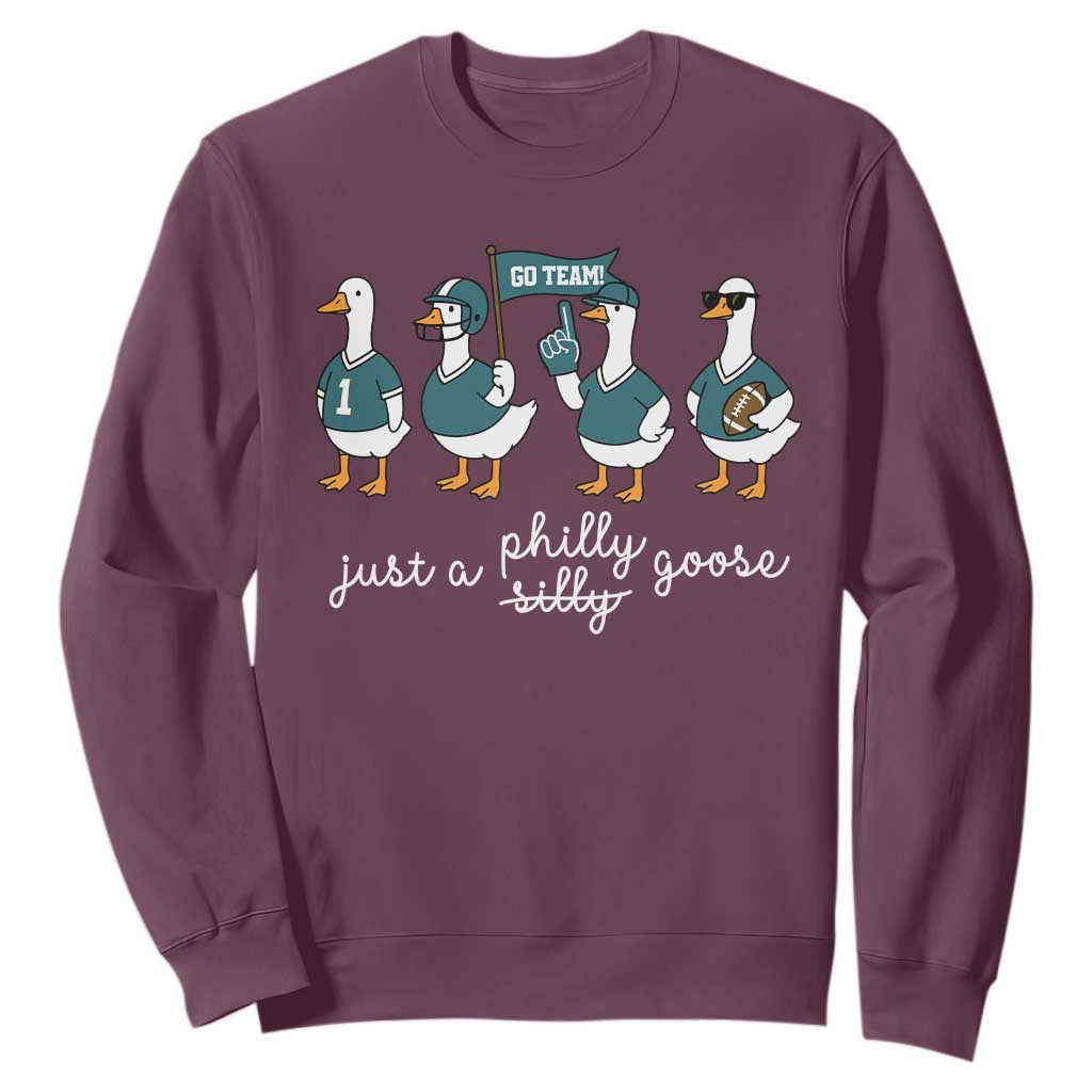 Just A Philly Goose Sweatshirt Funny Philadelphia Fan Silly Gooses Game Day TS11 Maroon Print Your Wear