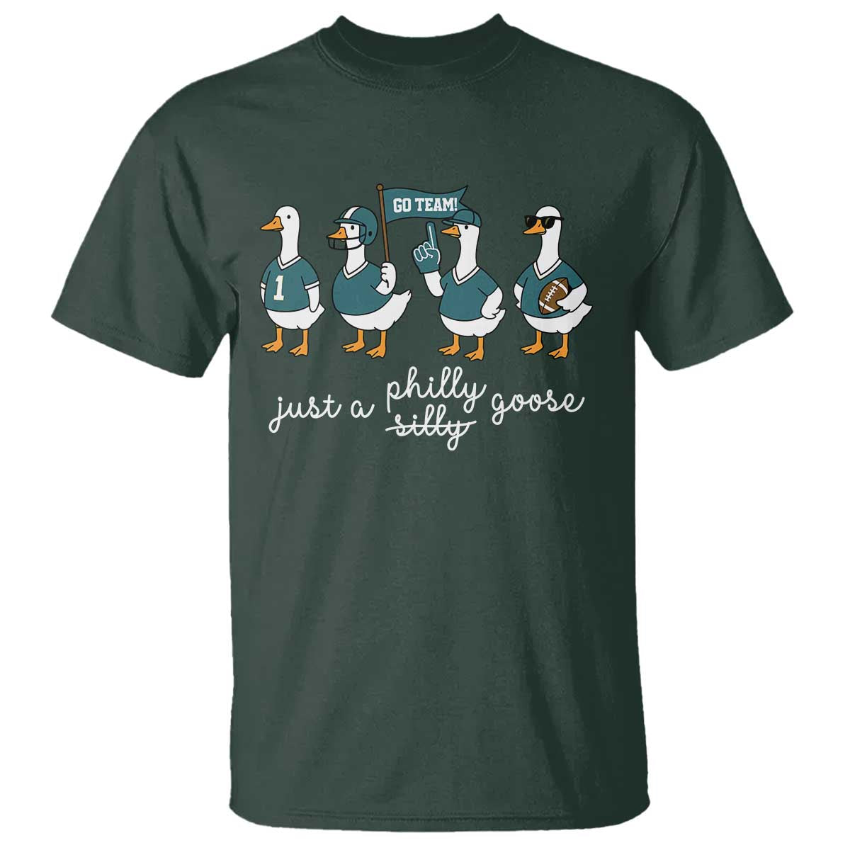 Just A Philly Goose T Shirt Funny Philadelphia Fan Silly Gooses Game Day TS11 Dark Forest Green Print Your Wear