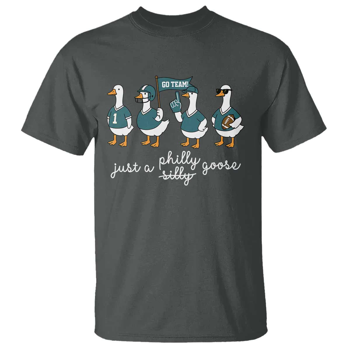 Funny Just A Silly Goose Football T Shirt PFE Sport Lover Game Day TS11 Dark Heather Print Your Wear