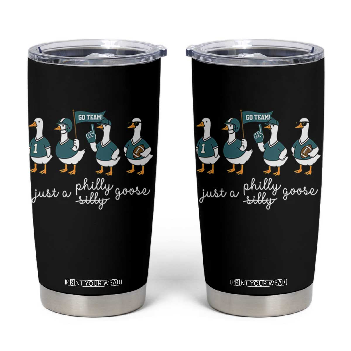 Funny Just A Silly Goose Football Tumbler Cup PFE Sport Lover Game Day TS11 Black Print Your Wear