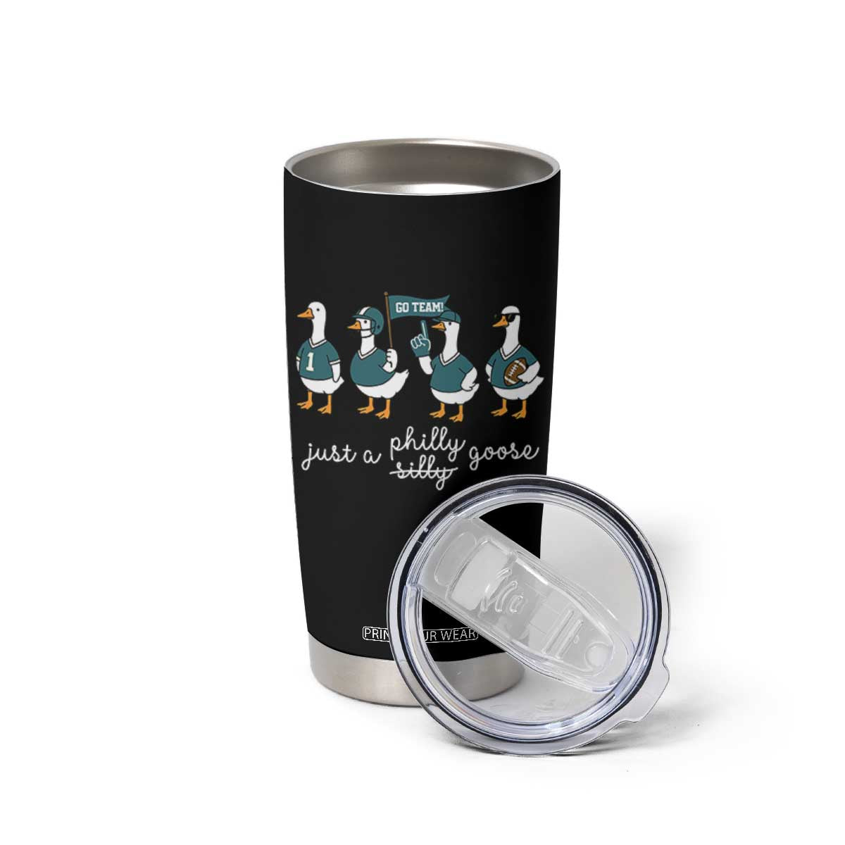 Funny Just A Silly Goose Football Tumbler Cup PFE Sport Lover Game Day TS11 Print Your Wear