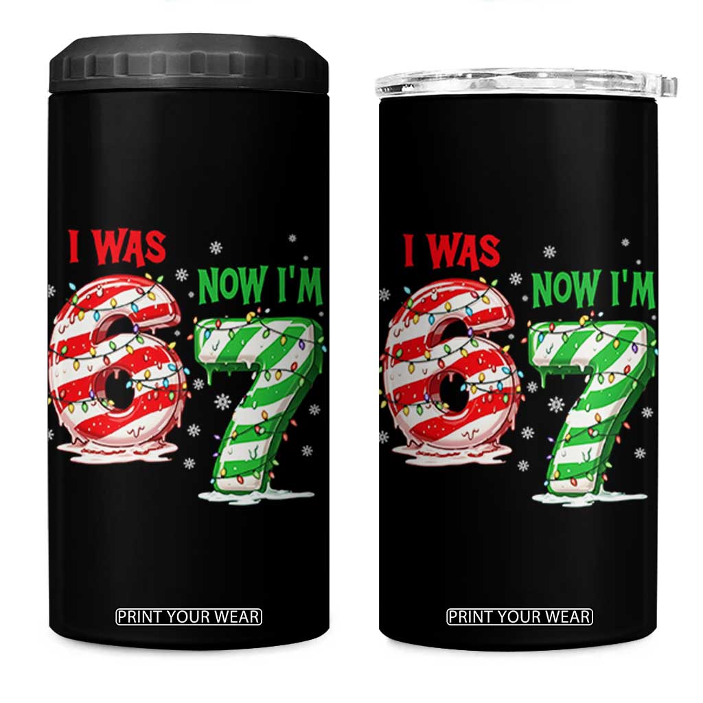 Funny 67 Meme 7 Year Old Birthday Christmas 4 in 1 Can Cooler Tumbler I Was 6 Now I Am 7 Brainrot TS11 One Size: 16 oz Black Print Your Wear