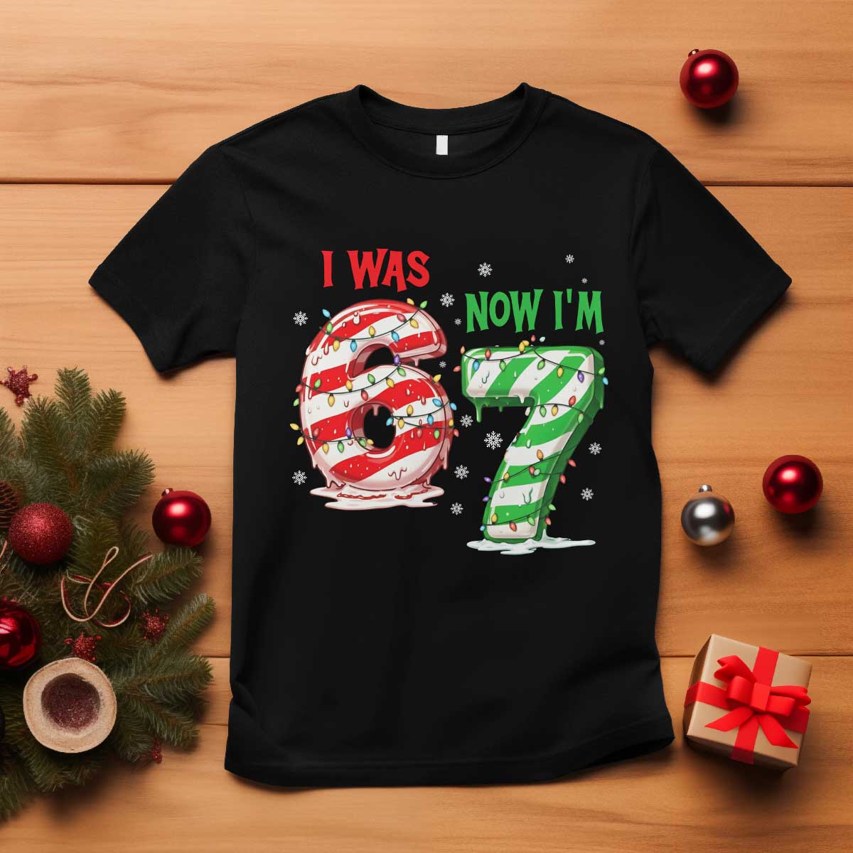 Funny 67 Meme 7 Year Old Birthday Christmas T Shirt I Was 6 Now I Am 7 Brainrot TS11 Black Print Your Wear