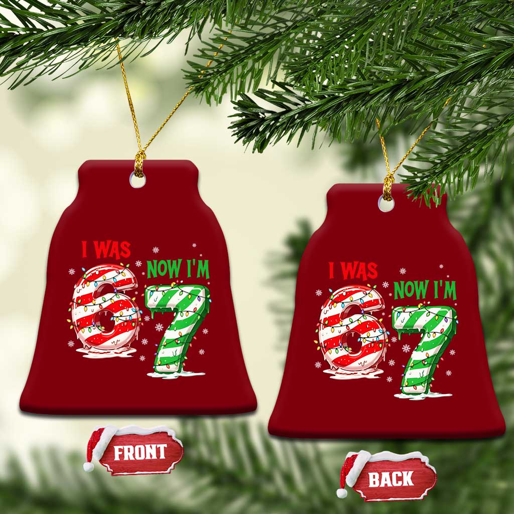 Funny 67 Meme 7 Year Old Birthday Christmas Ceramic Ornament I Was 6 Now I Am 7 Brainrot TS11 Print Your Wear