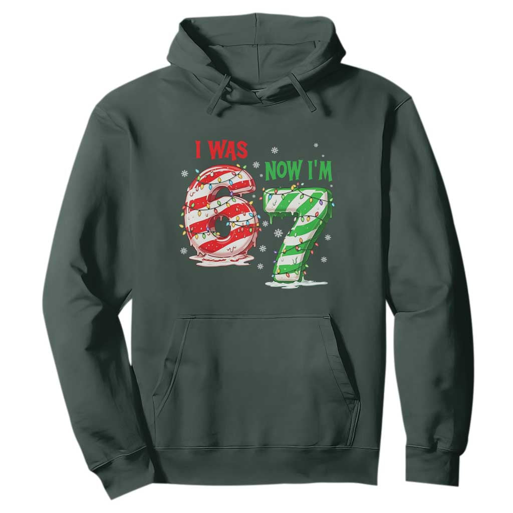 Funny 67 Meme 7 Year Old Birthday Christmas Hoodie I Was 6 Now I Am 7 Brainrot TS11 Dark Forest Green Print Your Wear