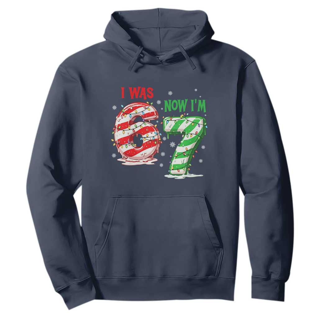 Funny 67 Meme 7 Year Old Birthday Christmas Hoodie I Was 6 Now I Am 7 Brainrot TS11 Navy Print Your Wear
