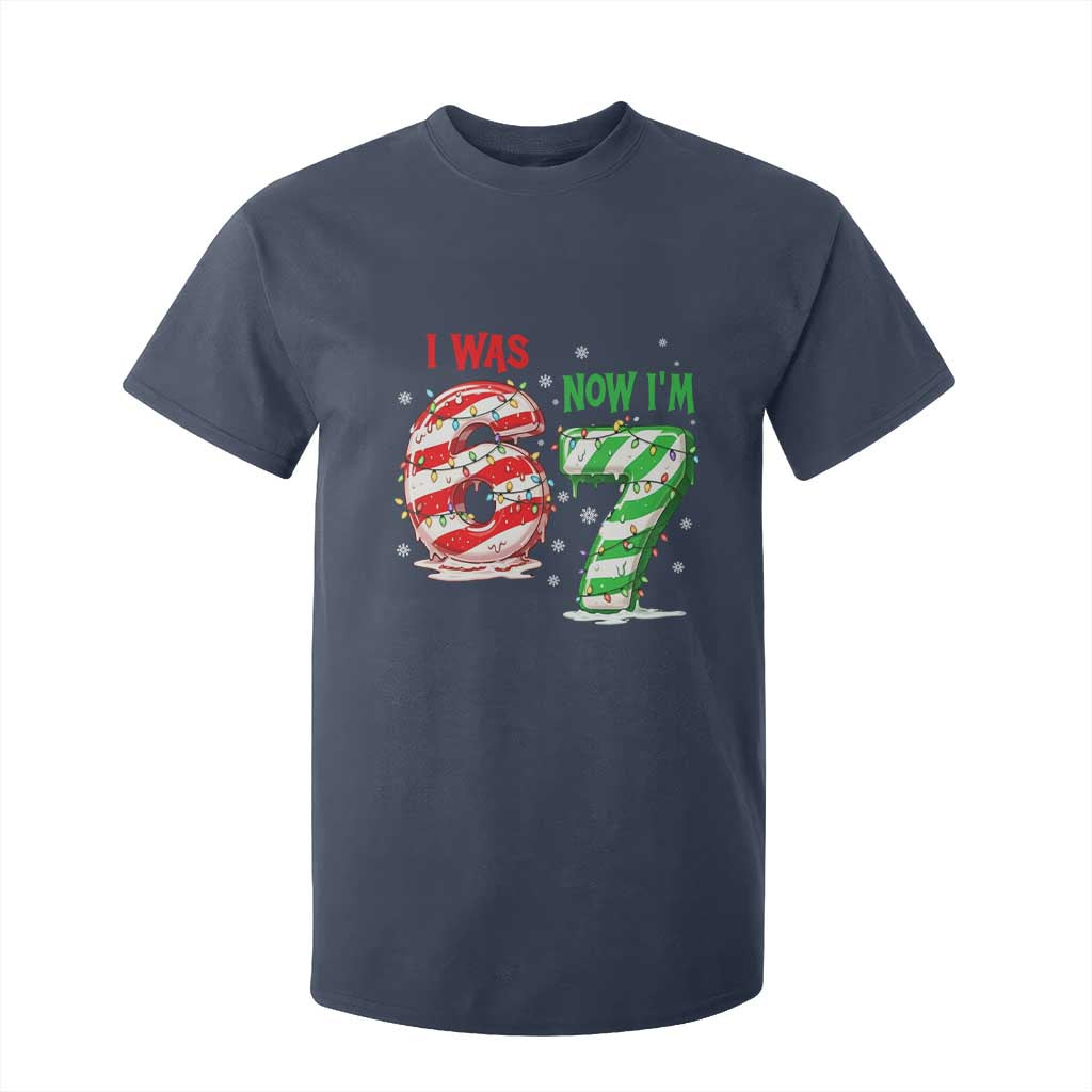Funny 67 Meme 7 Year Old Birthday Christmas T Shirt For Kid I Was 6 Now I Am 7 Brainrot TS11 Navy Print Your Wear