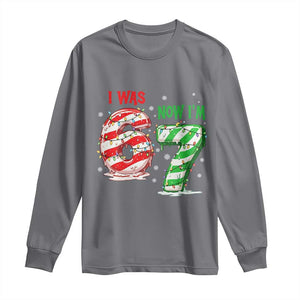 Funny 67 Meme 7 Year Old Birthday Christmas Long Sleeve Shirt I Was 6 Now I Am 7 Brainrot TS11 Charcoal Print Your Wear