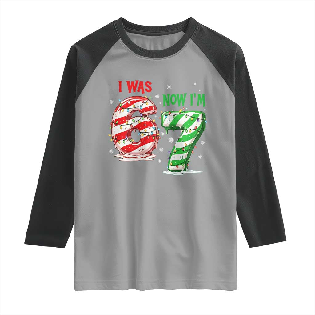 Funny 67 Meme 7 Year Old Birthday Christmas Raglan Shirt I Was 6 Now I Am 7 Brainrot TS11 Sport Gray Black Print Your Wear