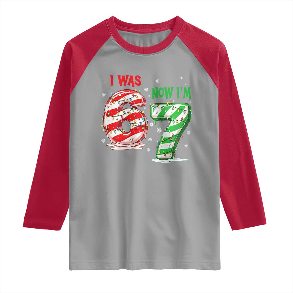 Funny 67 Meme 7 Year Old Birthday Christmas Raglan Shirt I Was 6 Now I Am 7 Brainrot TS11 Sport Gray Red Print Your Wear