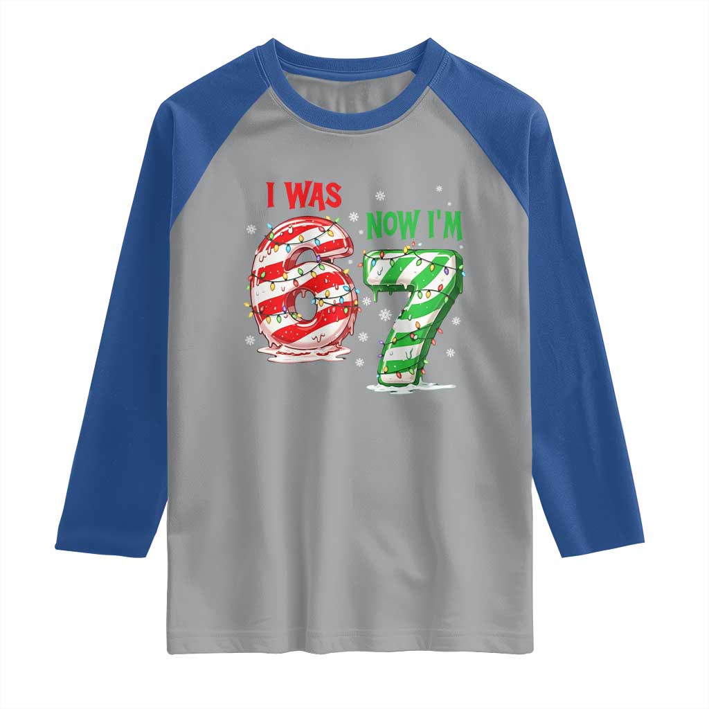 Funny 67 Meme 7 Year Old Birthday Christmas Raglan Shirt I Was 6 Now I Am 7 Brainrot TS11 Sport Gray Royal Print Your Wear