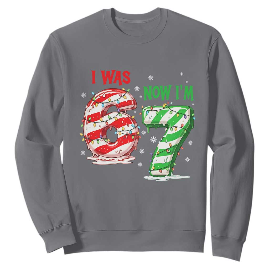 Funny 67 Meme 7 Year Old Birthday Christmas Sweatshirt I Was 6 Now I Am 7 Brainrot TS11 Charcoal Print Your Wear