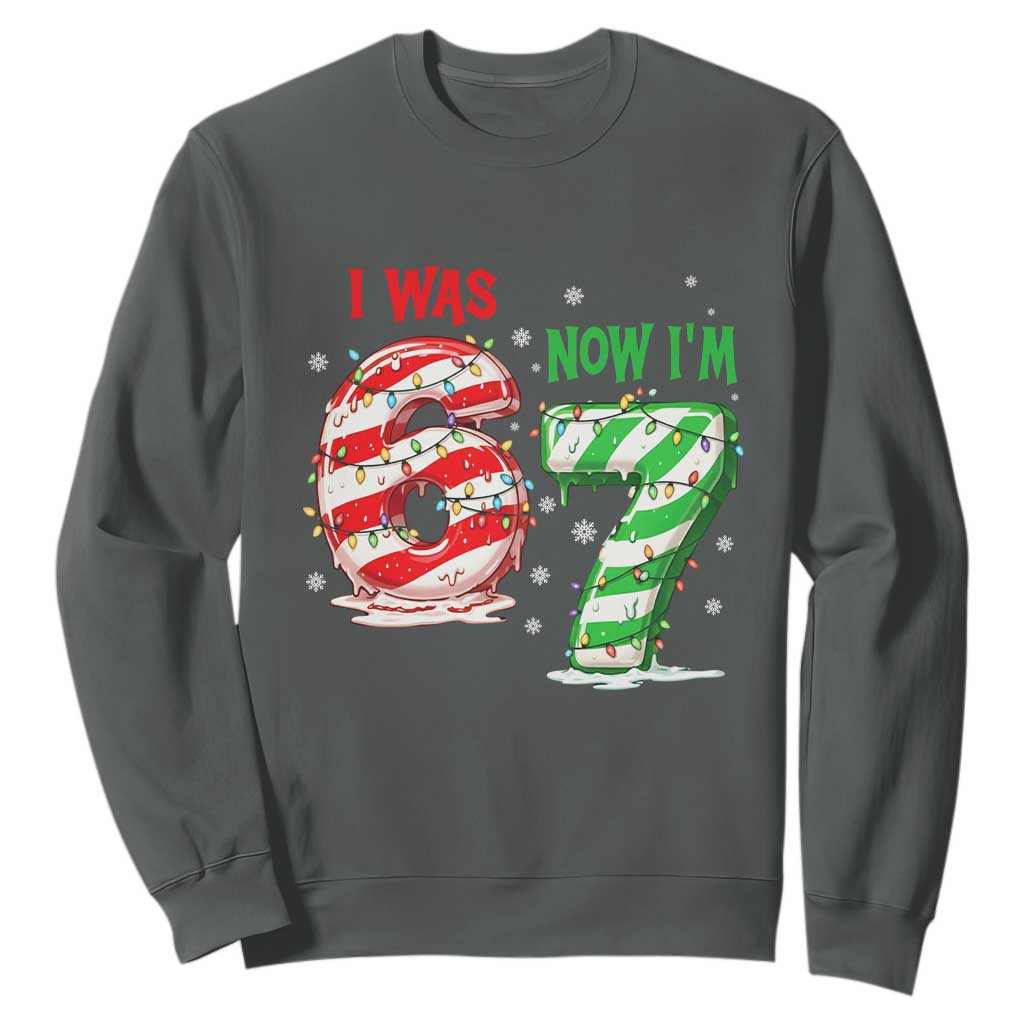 Funny 67 Meme 7 Year Old Birthday Christmas Sweatshirt I Was 6 Now I Am 7 Brainrot TS11 Dark Heather Print Your Wear