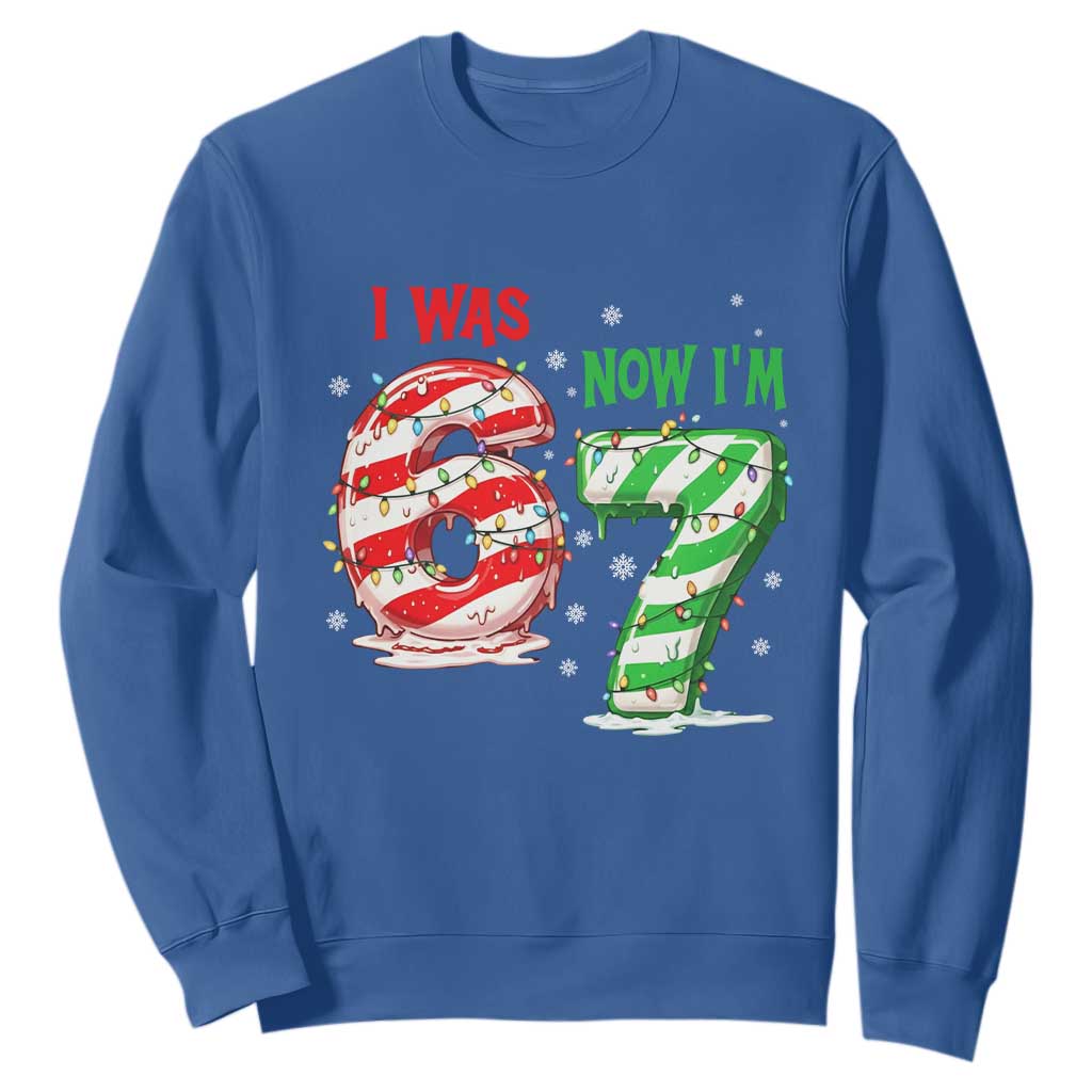 Funny 67 Meme 7 Year Old Birthday Christmas Sweatshirt I Was 6 Now I Am 7 Brainrot TS11 Royal Blue Print Your Wear