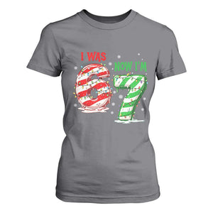 Funny 67 Meme 7 Year Old Birthday Christmas T Shirt For Women I Was 6 Now I Am 7 Brainrot TS11 Charcoal Print Your Wear