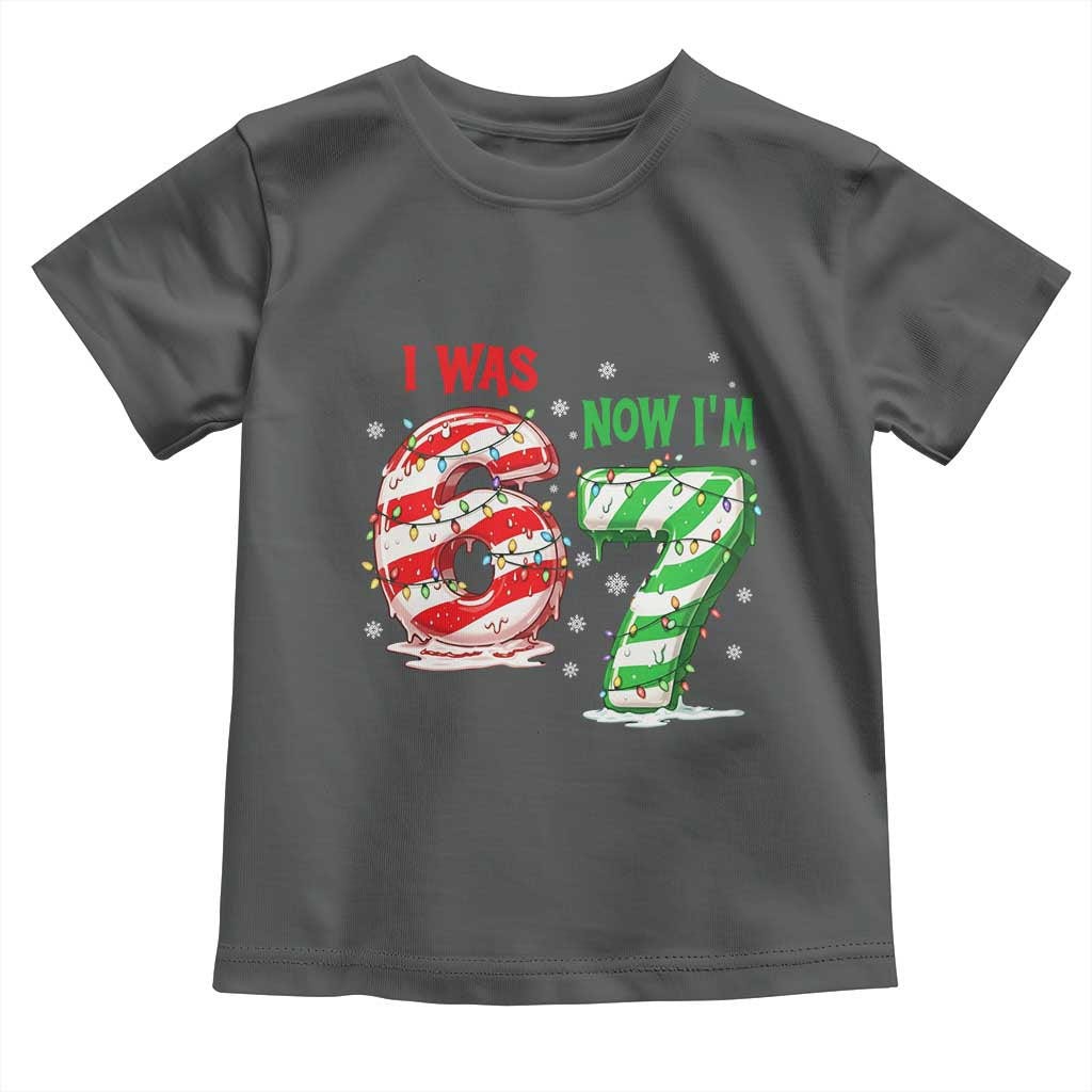 Funny 67 Meme 7 Year Old Birthday Christmas Toddler T Shirt I Was 6 Now I Am 7 Brainrot TS11 Dark Heather Print Your Wear