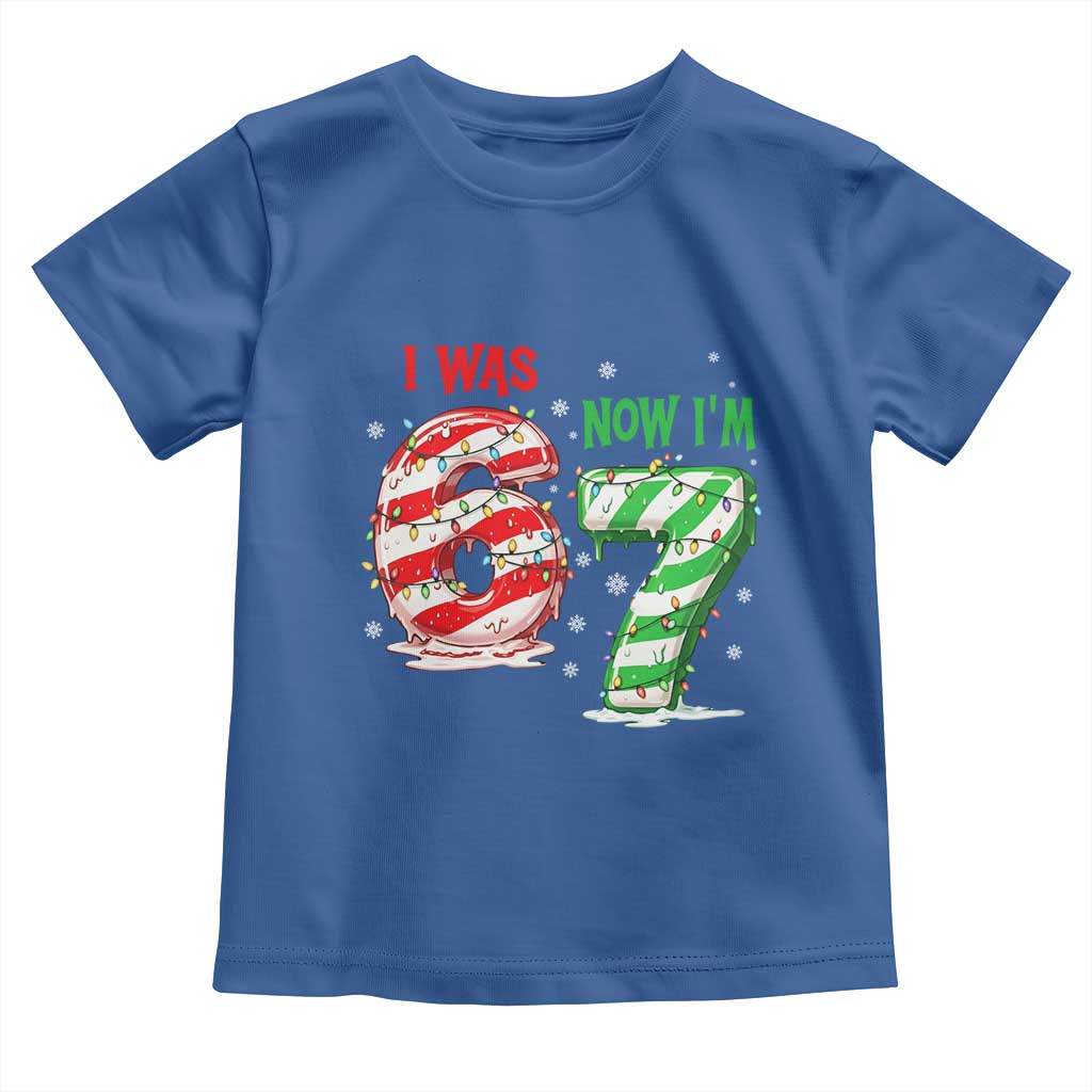 Funny 67 Meme 7 Year Old Birthday Christmas Toddler T Shirt I Was 6 Now I Am 7 Brainrot TS11 Royal Blue Print Your Wear