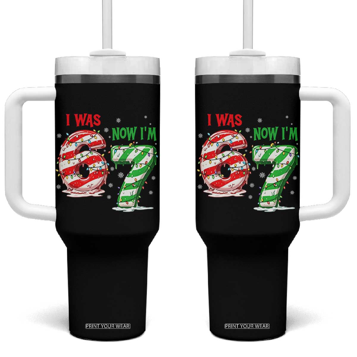 Funny 67 Meme 7 Year Old Birthday Christmas Tumbler With Handle I Was 6 Now I Am 7 Brainrot TS11 One Size: 40 oz Black Print Your Wear