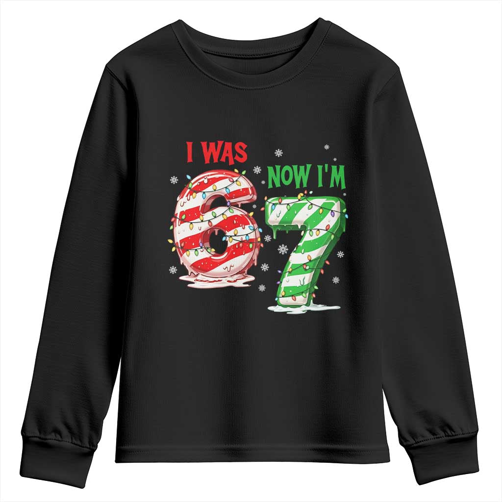 Funny 67 Meme 7 Year Old Birthday Christmas Youth Sweatshirt I Was 6 Now I Am 7 Brainrot TS11 Black Print Your Wear