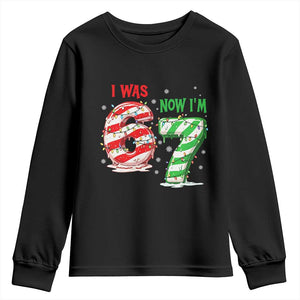 Funny 67 Meme 7 Year Old Birthday Christmas Youth Sweatshirt I Was 6 Now I Am 7 Brainrot TS11 Black Print Your Wear