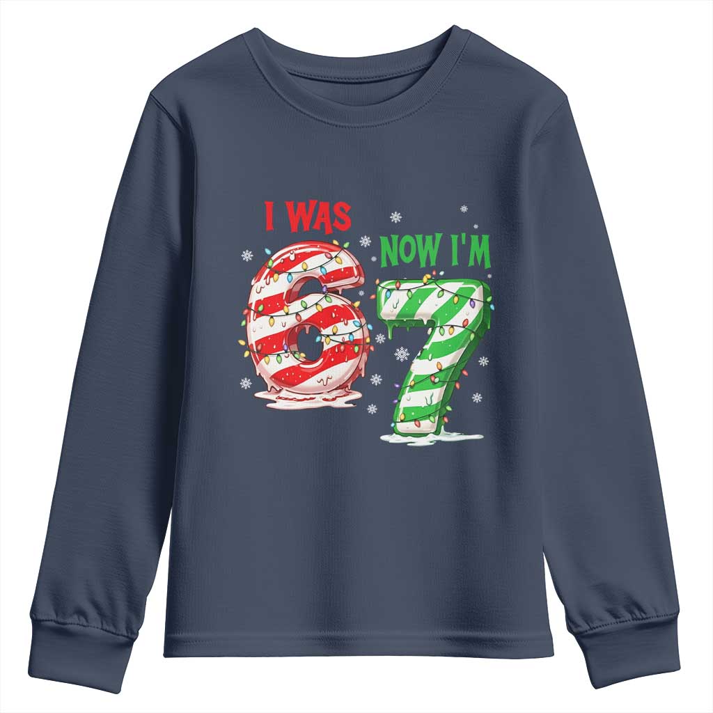 Funny 67 Meme 7 Year Old Birthday Christmas Youth Sweatshirt I Was 6 Now I Am 7 Brainrot TS11 Navy Print Your Wear