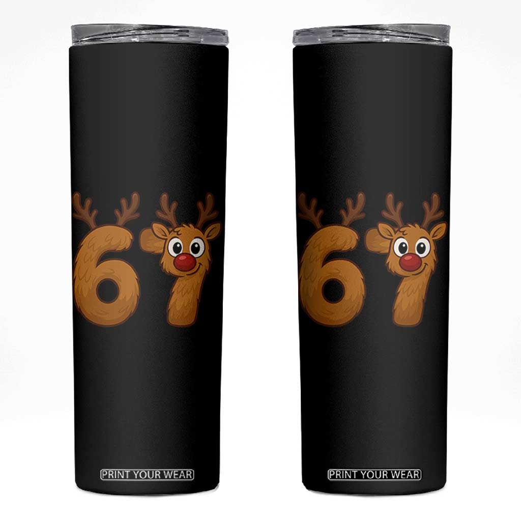 Funny 67 Christmas Reindeer Skinny Tumbler Six Seven Meme Xmas Holiday TS11 Black Print Your Wear