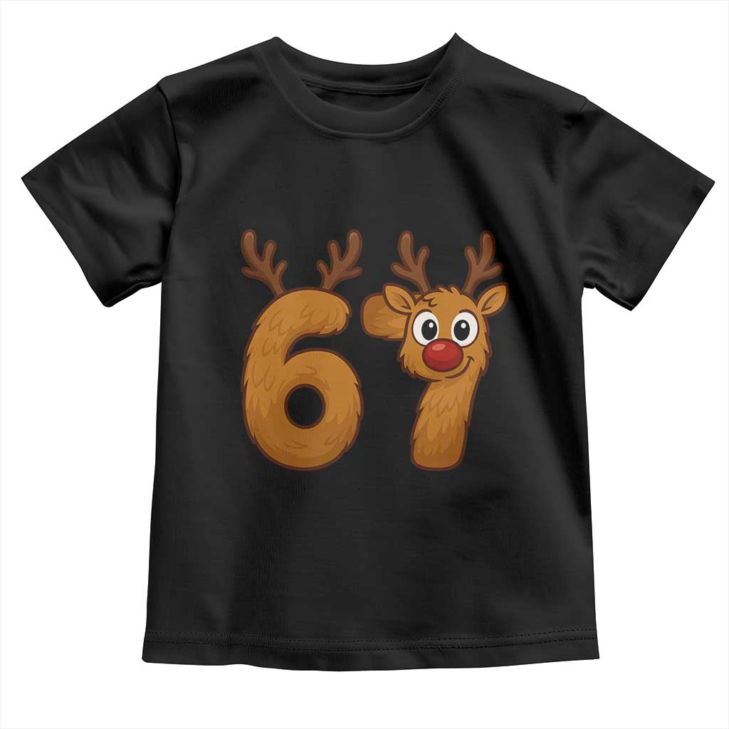 Funny 67 Christmas Reindeer Toddler T Shirt Six Seven Meme Xmas Holiday TS11 Black Print Your Wear