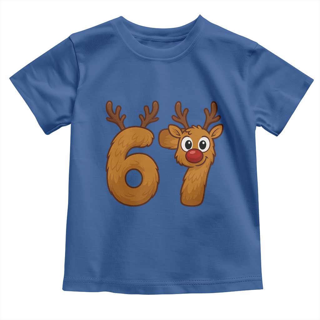 Funny 67 Christmas Reindeer Toddler T Shirt Six Seven Meme Xmas Holiday TS11 Royal Blue Print Your Wear