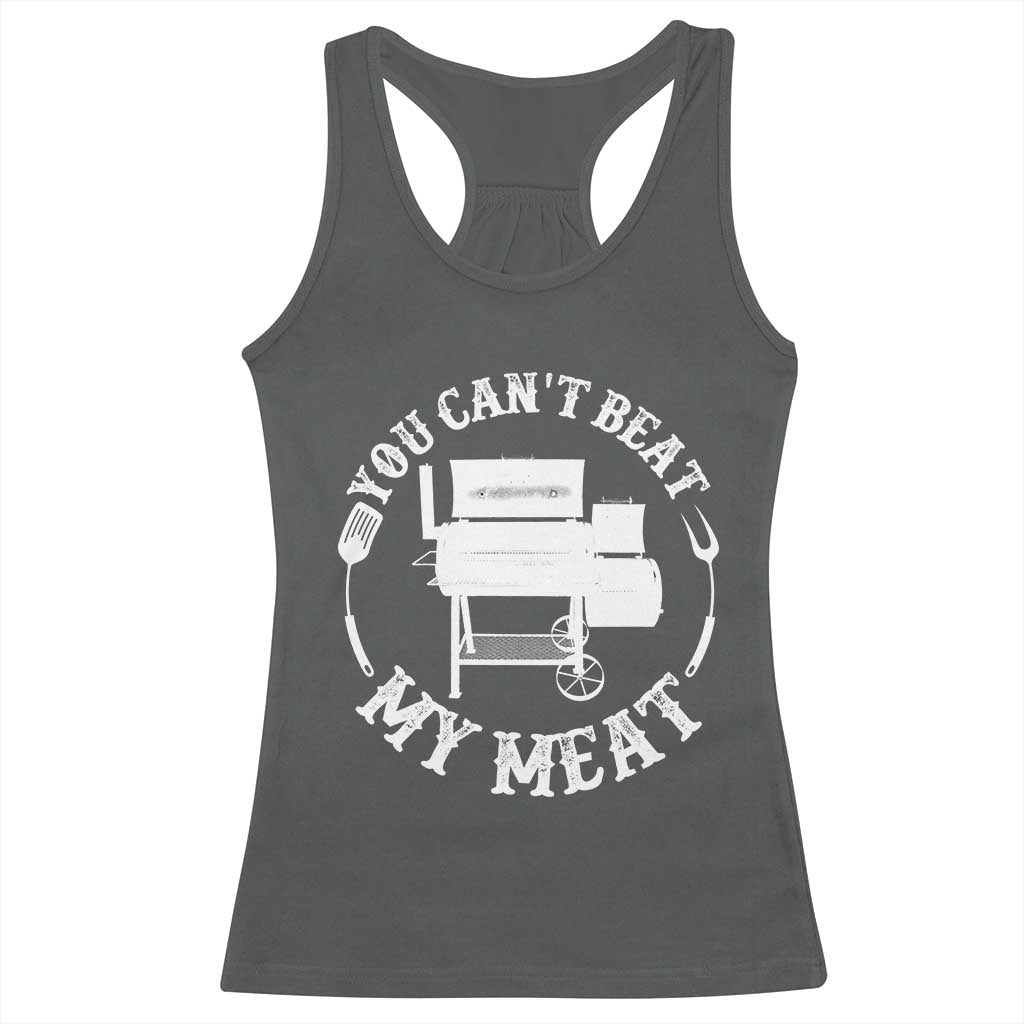 Funny You Can't Beat My Meat Racerback Tank Top Vintage Grilling BBQ Chef TS11 Dark Heather Print Your Wear