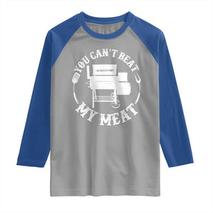 Funny You Can't Beat My Meat Raglan Shirt Vintage Grilling BBQ Chef TS11 Sport Gray Royal Print Your Wear