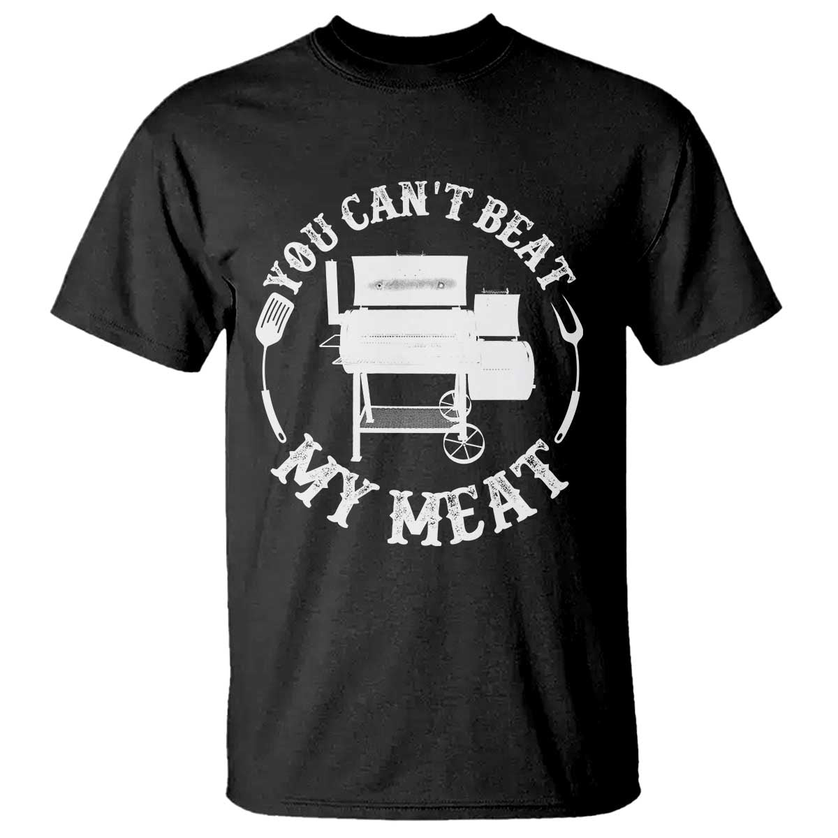 Funny You Can't Beat My Meat T Shirt Vintage Grilling BBQ Chef TS11 Black Print Your Wear