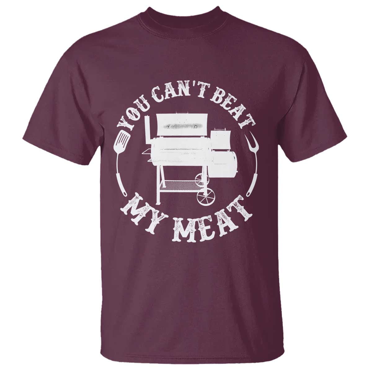 Funny You Can't Beat My Meat T Shirt Vintage Grilling BBQ Chef TS11 Maroon Print Your Wear