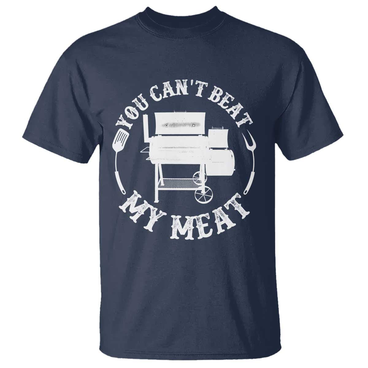 Funny You Can't Beat My Meat T Shirt Vintage Grilling BBQ Chef TS11 Navy Print Your Wear