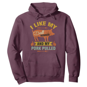 I Like My Butt Rubbed And My Pork Pulled Hoodie Retro Vintage Grilling BBQ TS11 Maroon Print Your Wear