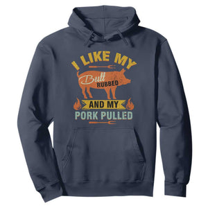 I Like My Butt Rubbed And My Pork Pulled Hoodie Retro Vintage Grilling BBQ TS11 Navy Print Your Wear