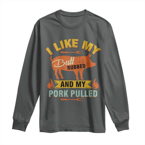 I Like My Butt Rubbed And My Pork Pulled Long Sleeve Shirt Retro Vintage Grilling BBQ TS11 Dark Heather Print Your Wear