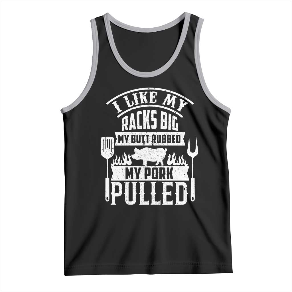 Funny BBQ Grilling I Like My Butt Rubbed And My Pork Pulled Tank Top Barbecue Father's Day TS11 Black Athletic Heather Print Your Wear