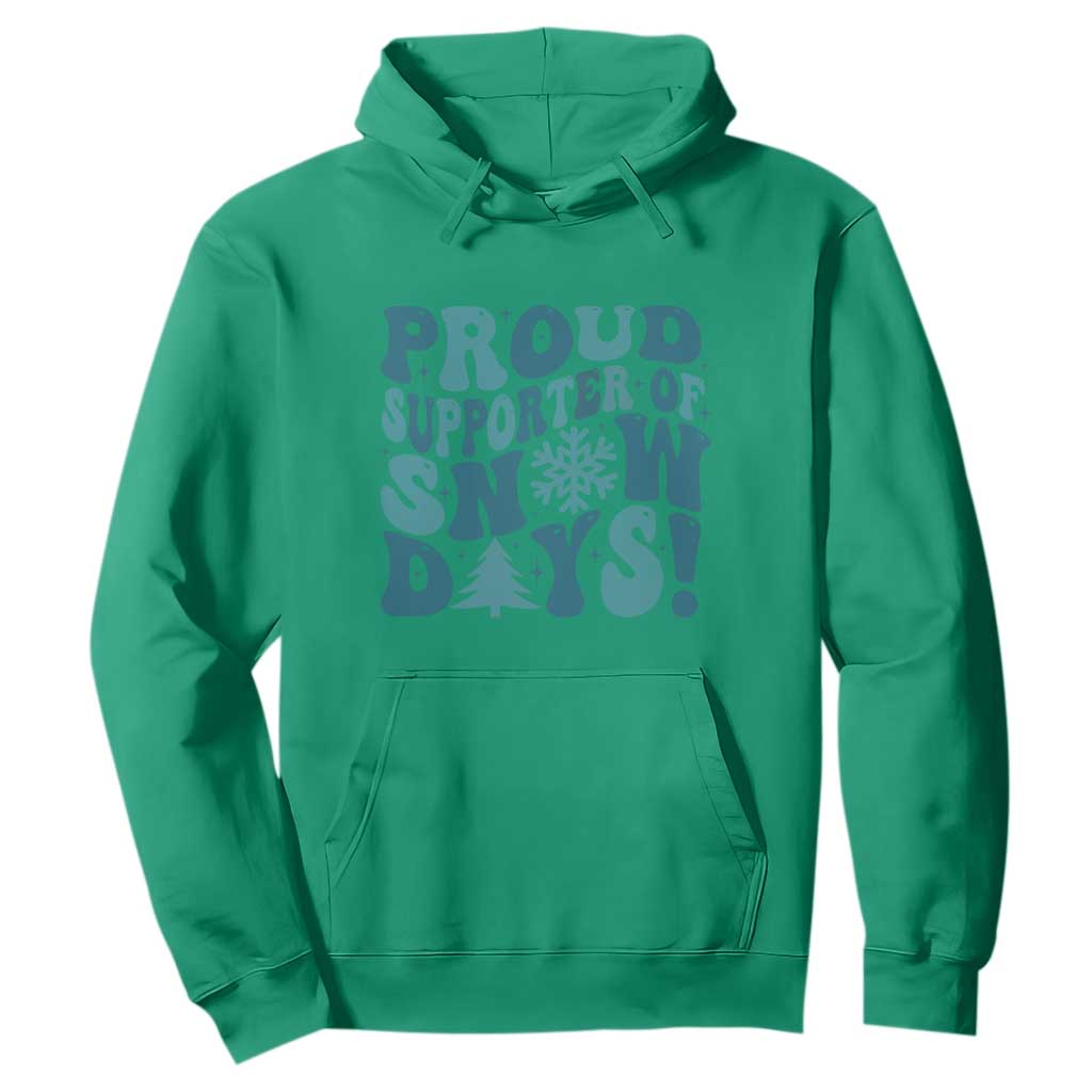 Funny Proud Supporter Of Snow Days Hoodie Teacher Winter Season Snowflake TS11 Irish Green Print Your Wear