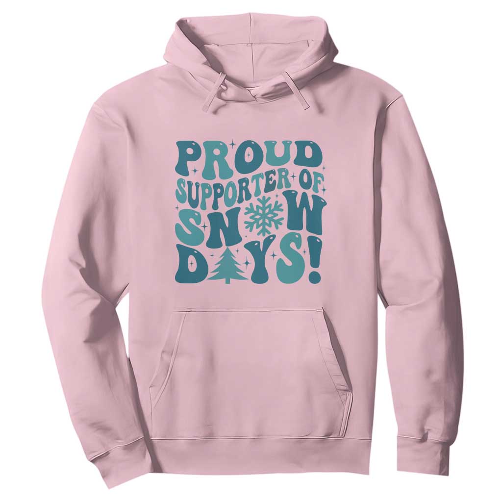 Funny Proud Supporter Of Snow Days Hoodie Teacher Winter Season Snowflake TS11 Light Pink Print Your Wear