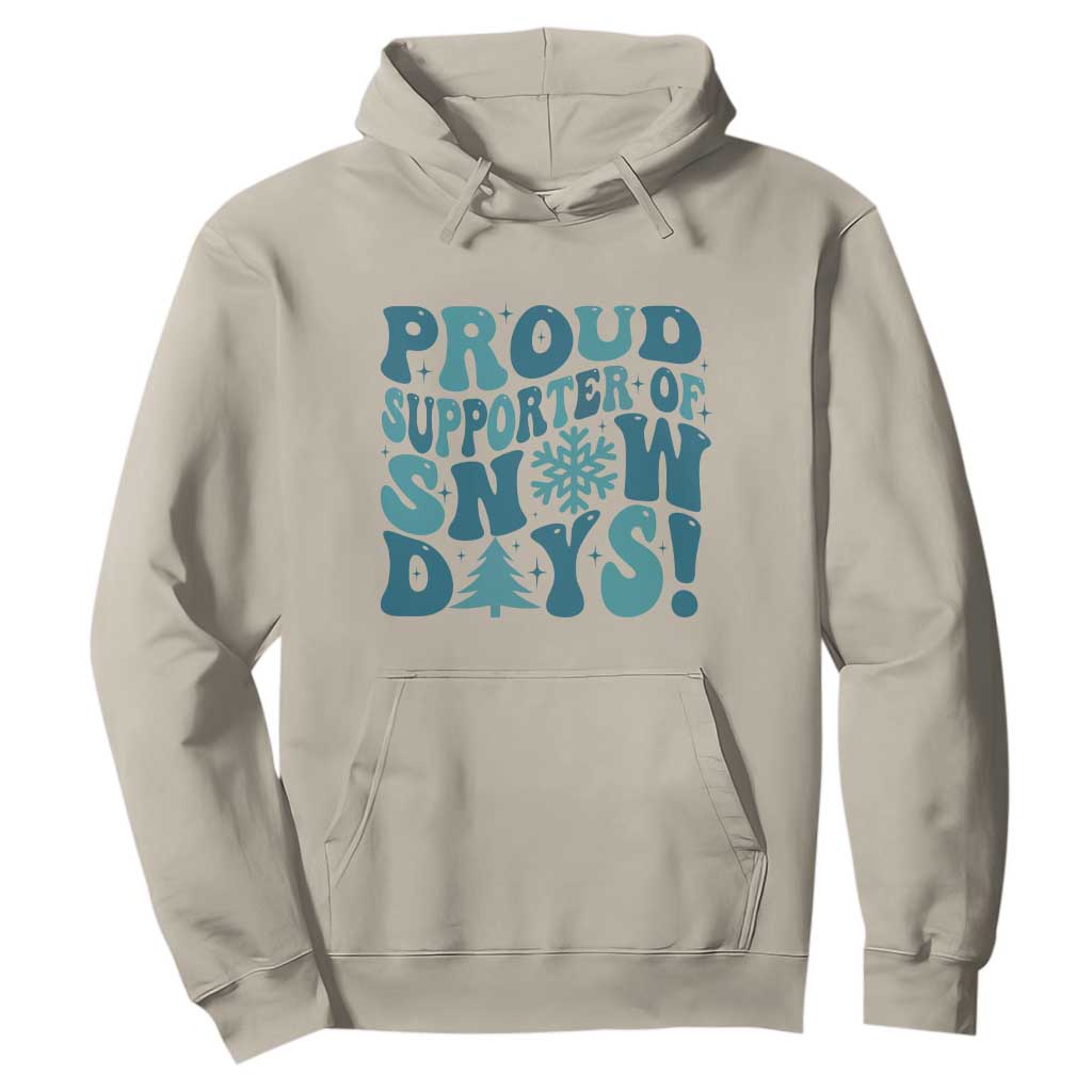 Funny Proud Supporter Of Snow Days Hoodie Teacher Winter Season Snowflake TS11 Sand Print Your Wear