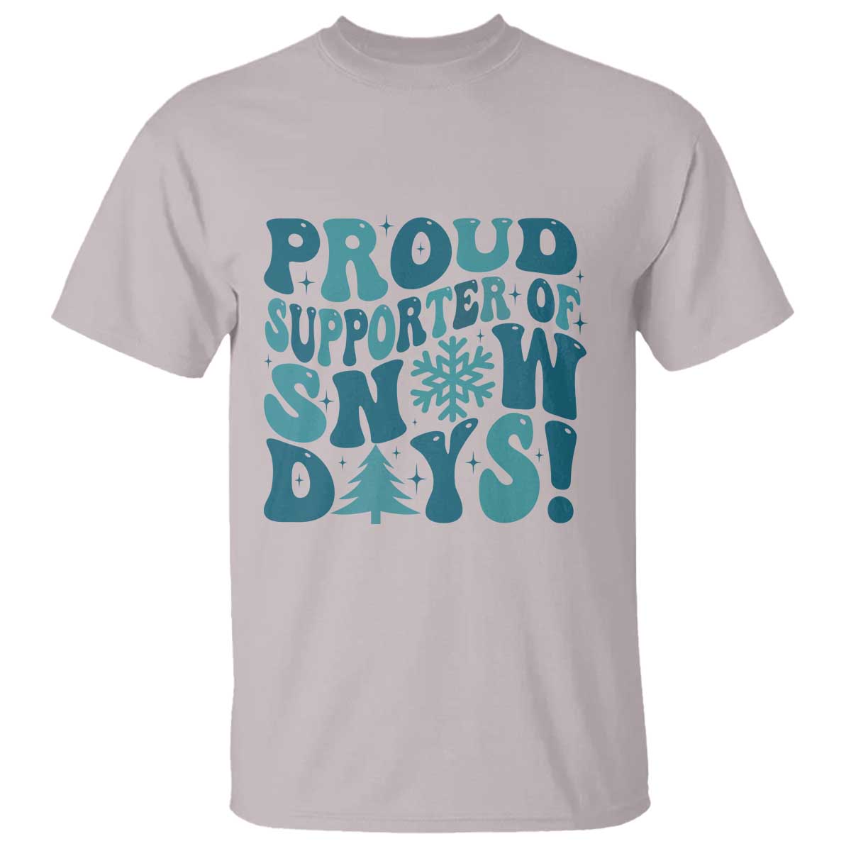 Funny Proud Supporter Of Snow Days T Shirt Teacher Winter Season Snowflake TS11 Ice Gray Print Your Wear