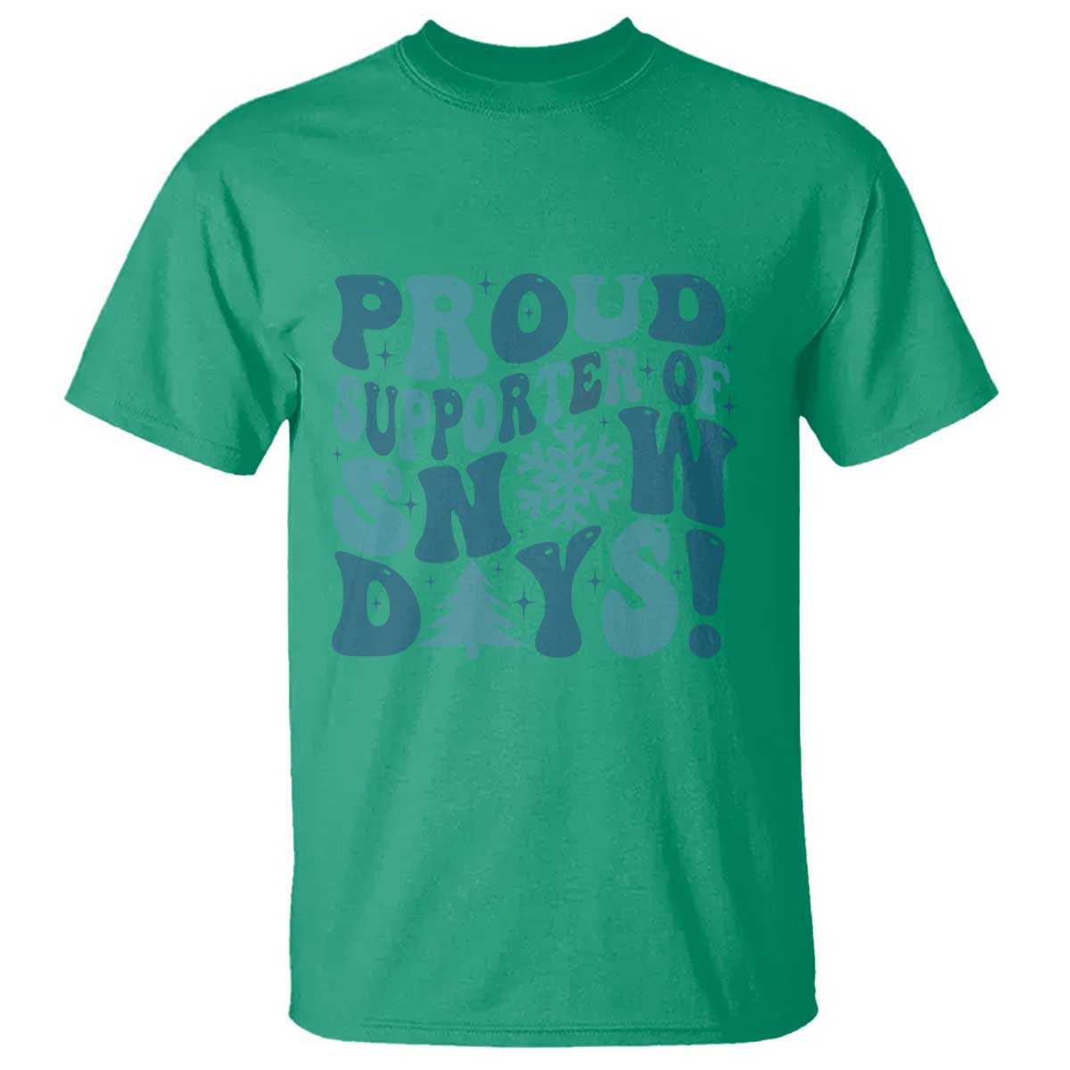 Funny Proud Supporter Of Snow Days T Shirt Teacher Winter Season Snowflake TS11 Irish Green Print Your Wear