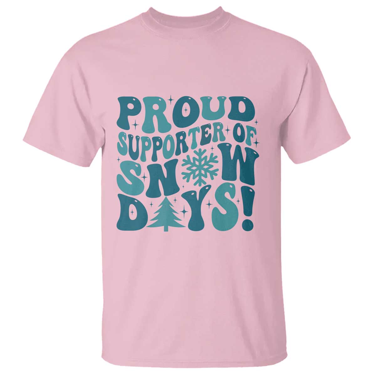 Funny Proud Supporter Of Snow Days T Shirt Teacher Winter Season Snowflake TS11 Light Pink Print Your Wear