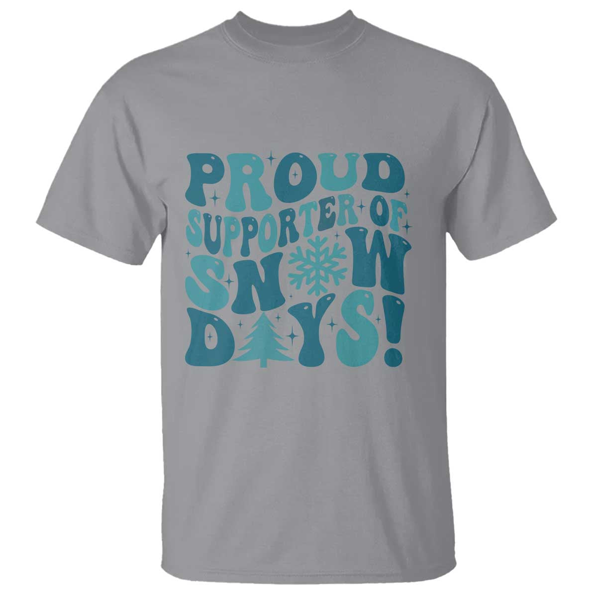 Funny Proud Supporter Of Snow Days T Shirt Teacher Winter Season Snowflake TS11 Sport Gray Print Your Wear