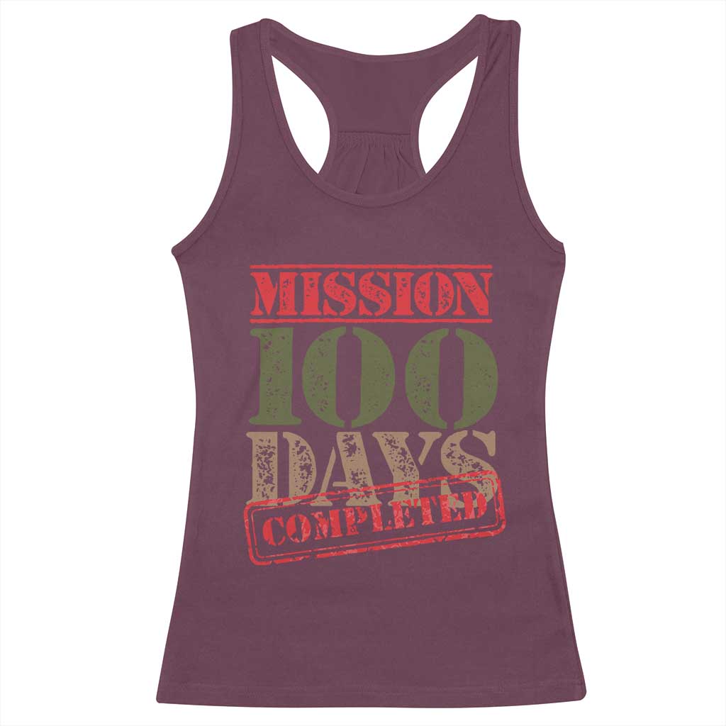 Funny 100th Day Of School Warrior Racerback Tank Top Mission 100 Days Completed Sealed TS11 Maroon Print Your Wear