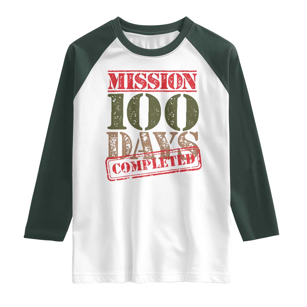 Funny 100th Day Of School Warrior Raglan Shirt Mission 100 Days Completed Sealed TS11 White Dark Forest Green Print Your Wear
